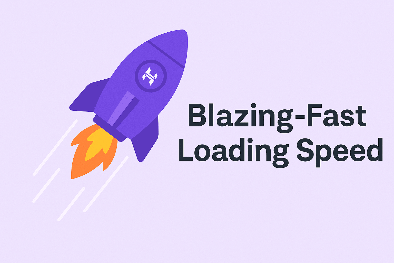 Blazing-Fast Loading Speed