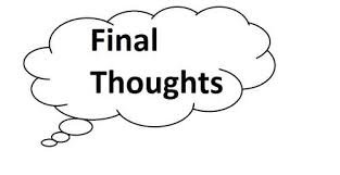 Final Thougts